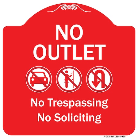 Signmission No Outlet No Trespassing Or Soliciting W/ No Car And No U-turn s Aluminum Sign, 18" H, RW-1818-9968 A-DES-RW-1818-9968